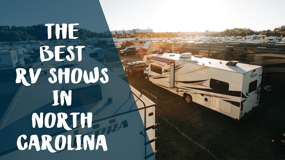 The 5 Best RV Shows In North Carolina | Discounts & Dates