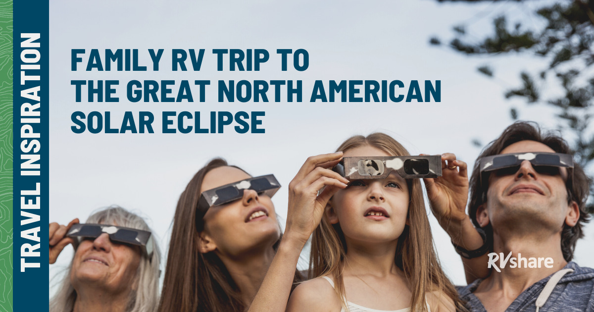 The Great North American Eclipse 2024: Plan Your RV Adventure with ...